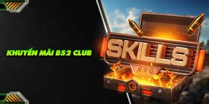 Khuyến mãi b52 club ưu đãi cực lớn